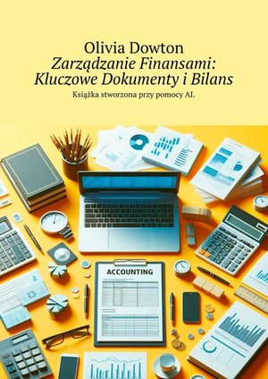 Zarządzanie Finansami: Kluczowe Dokumenty i Bilans – ebook