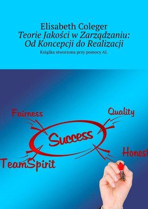 Teorie Jakości w Zarządzaniu: Od Koncepcji do Realizacji – ebook