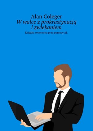 W walce z prokrastynacją i zwlekaniem – ebook