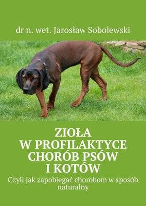 Zioła w profilaktyce chorób psów i kotów – ebook