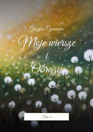 Moje wiersze i Obrazy – ebook