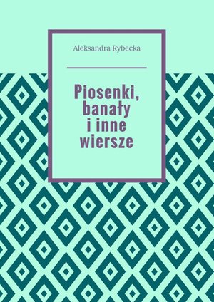 Piosenki, banały i inne wiersze – ebook