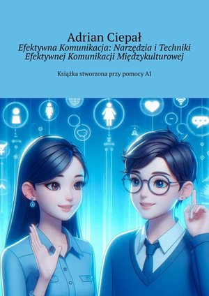 Efektywna Komunikacja: Narzędzia i Techniki Efektywnej Komunikacji Międzykulturowej – ebook