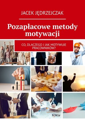 Pozapłacowe metody motywacji – ebook