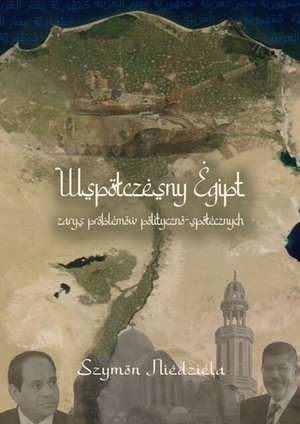 Współczesny Egipt. Zarys problemów polityczno-społecznych – ebook