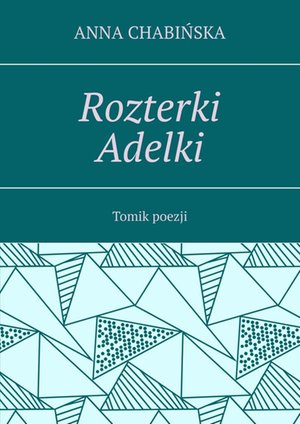 Rozterki Adelki – ebook