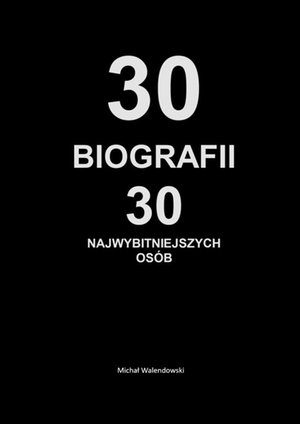 30 Biografii 30 najwybitniejszych osób – ebook