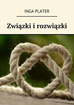 Związki i rozwiązki – ebook