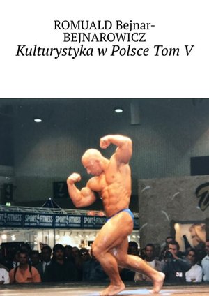 Kulturystyka w Polsce. Tom 5 – ebook