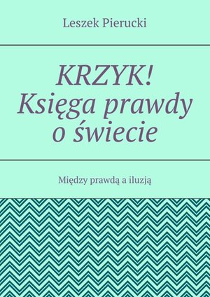 Krzyk! Księga prawdy o świecie – ebook