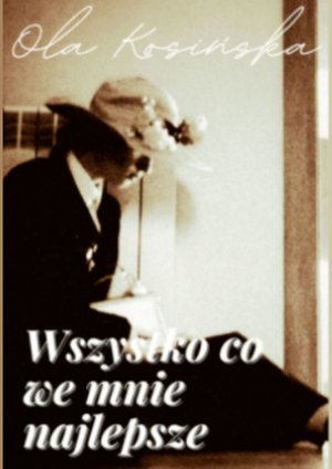 Wszystko co we mnie najlepsze – ebook