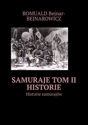 Samuraje. Tom 2. Historie – ebook