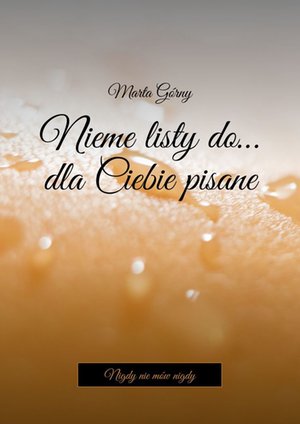 Nieme listy do… dla Ciebie pisane – ebook