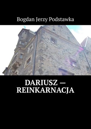 Dariusz — reinkarnacja – ebook
