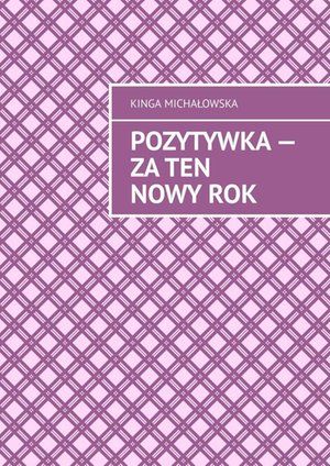 Pozytywka - Za ten nowy rok – ebook