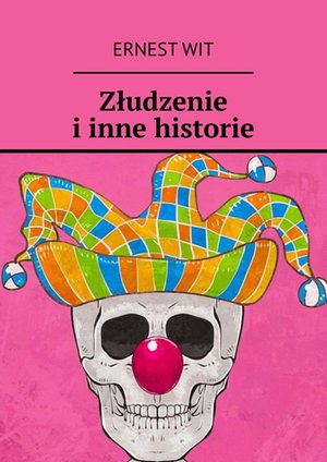 Złudzenie i inne historie – ebook