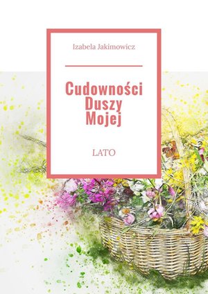 Cudowności Duszy Mojej Lato – ebook
