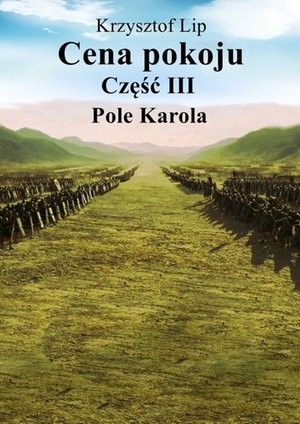 Cena pokoju. Cześć 3. Pole Karola – ebook