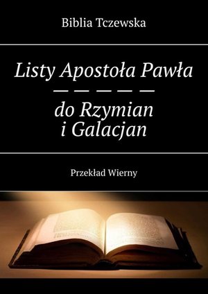 Listy Apostoła Pawła do Rzymian i Galacjan – ebook
