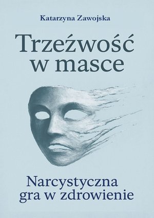 Trzeźwość w masce – ebook