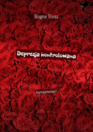Depresja kontrolowana – ebook