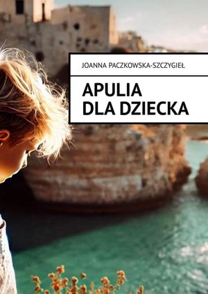 Apulia dla dziecka – ebook