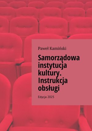 Samorządowa instytucja kultury. Instrukcja obsługi – ebook