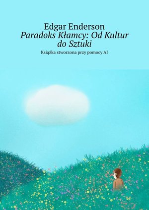 Paradoks Kłamcy: Od Kultur do Sztuki – ebook