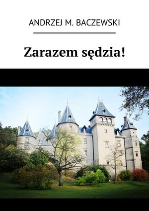 Zarazem sędzia! – ebook