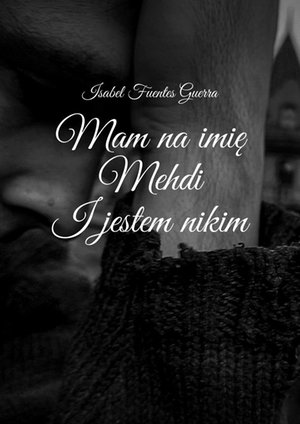 Mam na imię Mehdi. I jestem nikim – ebook