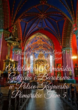Architektura Romańska, Gotycka i Barokowa w Polsce – ebook