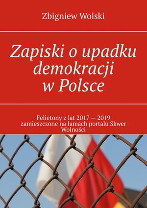 Zapiski o upadku demokracji w Polsce – ebook