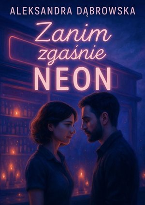 Zanim zgaśnie Neon – ebook