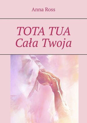 TOTA TUA. Cała Twoja – ebook