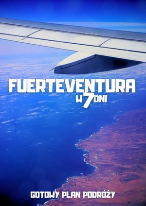 Fuerteventura w 7 dni – ebook