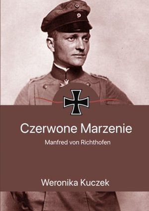 Czerwone marzenie. Manfred von Richthofen – ebook
