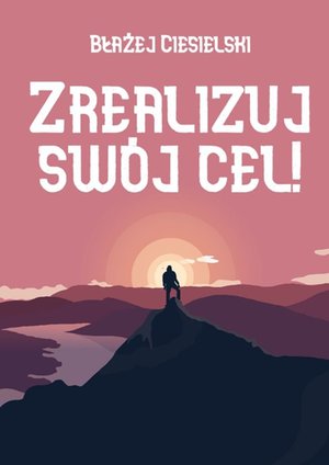 Zrealizuj swój cel! – ebook