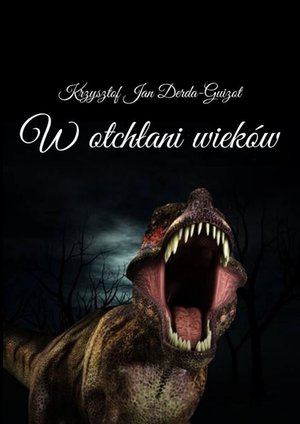 W otchłani wieków – ebook