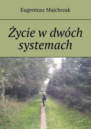 Życie w dwóch systemach – ebook