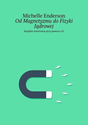 Od Magnetyzmu do Fizyki Jądrowej – ebook