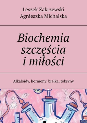 Medycyna: Biochemia szczęścia i miłości – ebook