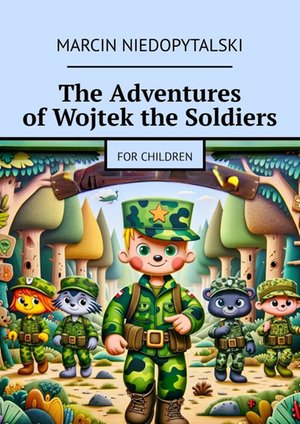 The Adventures of Wojtek the Soldiers – ebook