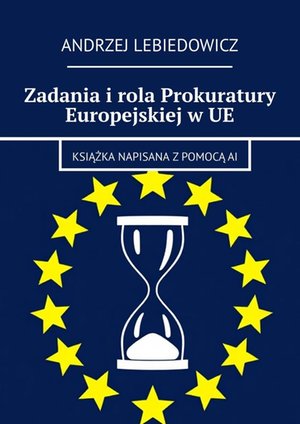 Administracja: Zadania i rola Prokuratury Europejskiej w UE – ebook