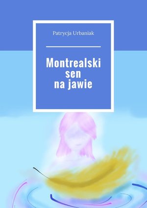 Montrealski sen na jawie – ebook