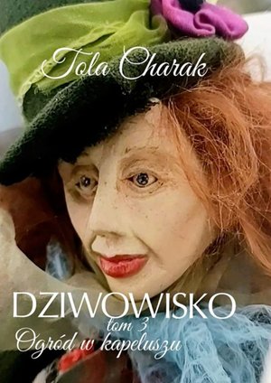 Dziwowisko. Tom 3. Ogród w kapeluszu – ebook