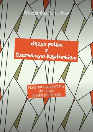 Język polski z Czerwonym Kapturkiem – ebook