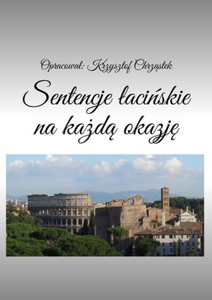 Sentencje łacińskie na każdą okazję – ebook