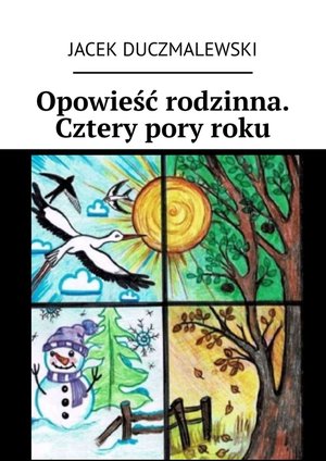 Opowieść rodzinna. Cztery pory roku – ebook