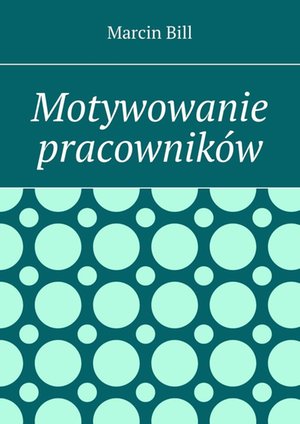 Motywowanie pracowników – ebook