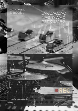 Jak zacząć nagrywać perkusję? – ebook